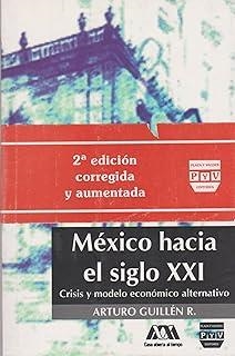 MÉXICO HACIA EL SIGLO XXI | 9789688567487 | GUILLÉN, ARTURO