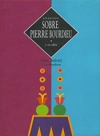 ENSAYOS SOBRE PIERRE BOURDIEU Y SU OBRA | 9789707224001 | JIMENEZ, ISABEL