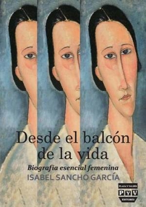DESDE EL BALCÓN DE LA VIDA | 9788415271130 | SANCHO GARCIA, ISABEL