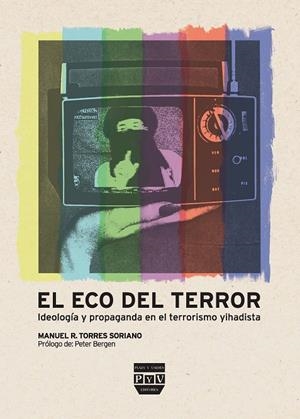 ECO DEL TERROR, EL | 9788492751051 | TORRES SORIANO, MANUEL R.