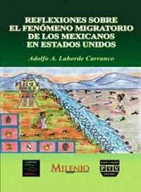 REFLEXIONES I SOBRE FENÓMENO MIGRATORIO DE LOS MEXICANOS EN ESTADOS UNIDOS | 9789707225657 | LABORDE CARRANCO, ADOLFO A.