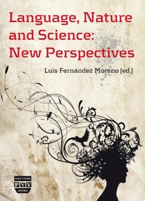 LANGUAGE NATURE AND SCIENCE NEW PERSPECTIVES | 9788492751297 | FERNANDEZ MORENO, LUIS