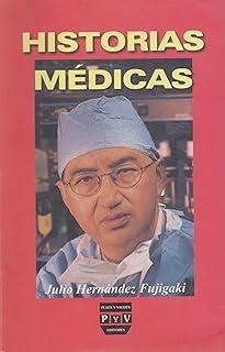 HISTORIAS MEDICAS | 9789707225053 | HERNANDEZ FUJIGAKI, JULIO