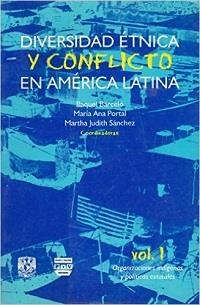DIVERSIDAD ÉTNICA Y CONFLICTO EN AMÉRICA LATINA 1 | 9789688563601 | PORTAL, MARÍA ANA / SÁNCHEZ, MARTHA JUDITH / BARCELÓ, RAQUEL