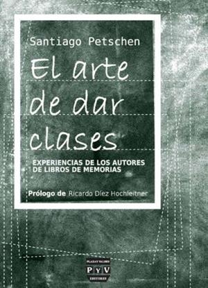 ARTE DE DAR CLASES, EL | 9788415271796 | PETSCHEN, SANTIAGO