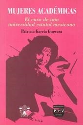 MUJERES ACADEMICAS | 9789707222717 | GARCIA GUEVARA, PATRICIA