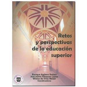 RETOS Y PERSPECTIVAS DE LA EDUCACIÓN SUPERIOR | 9789707224568 | AGÜERA IBÁÑEZ, ENRIQUE