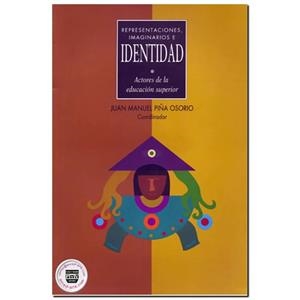 REPRESENTACIÓNES IMAGINARIOS E IDENTIDAD | 9789707222090 | PIÑA OSORIO, JUAN MANUEL