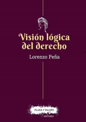 VISIÓN LÓGICA DEL DERECHO | 9788417121068 | PEÑA, LORENZO