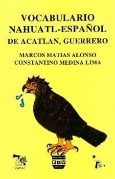 VOCABULARIO NAHUATL-ESPAÑOL | 9789688563960 | MATIAS ALONSO, MARCOS