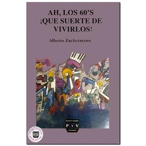 AH LOS 60 QUE SUERTE DE VIVIRLOS | 9789688563229 | XUCKERMANN, ALBERTO