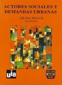 ACTORES SOCIALES Y DEMANDAS URBANAS | 9789688564066 | BOLOS, SILVIA