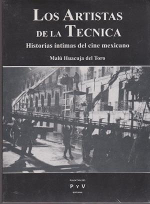 ARTISTAS DE LA TÉCNICA, LOS | 9789688565438 | HUACUJA DEL TORO, MALU