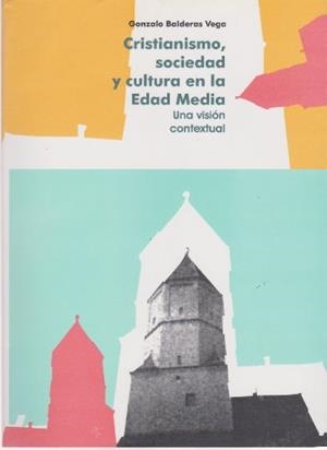 CRISTIANISMO, SOCIEDAD Y CULTURA EN LA EDAD MEDIA | 9789688596548 | BALDERAS VEGA, GONZALO