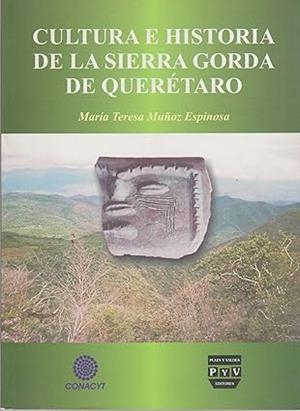 CULTURA E HISTORIA DE LA SIERRA GORDA A QUERÉTARO | 9789707225268 | MUÑOZ ESPINOSA, MARIA TERESA