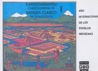 CURSO ELEMENTAL NAHUATL CLÁSICO 01 | 9789688563236 | GARCÍA ESCAMILLA, ENRIQUE