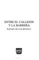 ENTRE EL CALLEJON Y LA BARRERA | 9789688563618 | DE LOS REYES, RAFAEL