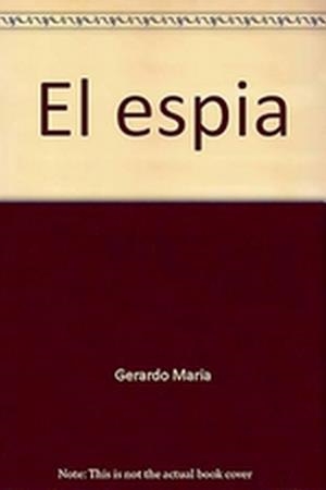 ESPIA, EL | 9789688565766 | MARIA, GERARDO