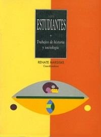 ESTUDIANTES. TRABAJOS DE HISTORIA Y SOCIOLOGÍA | 9789688566596 | MARSISKE, RENATE