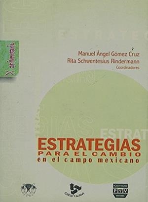 ESTRATEGIAS PARA EL CAMBIO EN EL CAMPO MEXICANO | 9789688569948 | GOMEZ CRUZ, MANUEL ANGEL