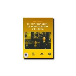 FUNCIONARIO, DIPLOMÁTICO Y JUEZ, EL | 9789688566077 | GUERRERO, OMAR