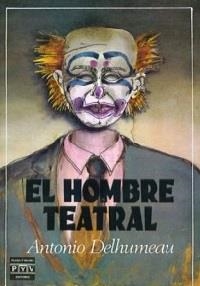 HOMBRE TEATRAL | 9789688565315 | DELHUMEAU, ANTONIO