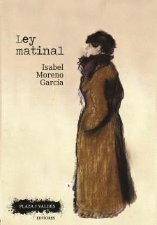 LEY MATINAL | 9788416032860 | MORENO GARCIA, ISABEL