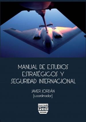 MANUAL DE ESTUDIOS ESTRATEGICOS Y SEGURIDAD INTERNACIONAL | 9788415271598 | ROBLEDO ZAPA, ANTONIO