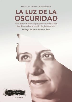 LUZ DE LA OSCURIDAD, LA | 9788417121006 | DEL MORAL SAGARMÍNAGA, MAITE