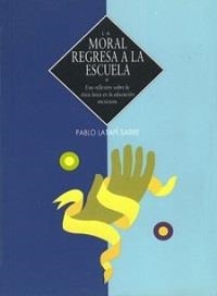 MORAL REGRESADA A ESCUELA | 9789688567197 | LATAPÍ SARRE, PABLO