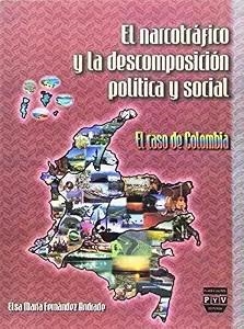NARCOTRAFICO Y DESCOMPOSICIÓN POLÍTICA Y SOCIAL | 9789707220423