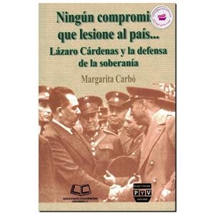NINGUN COMPROMISO QUE LESIONE AL PAIS... | 9789688569986 | CARBO, MARGARITA