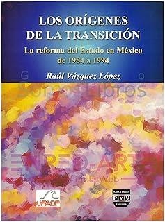ORIGENES DE LA TRANSICIÓN, LOS | 9789707226104 | VAZQUEZ LOPEZ, RAUL