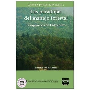 PARADOJAS DEL MANEJO FORESTAL, LAS | 9789707224742 | RAUFFLET, EMMANUEL