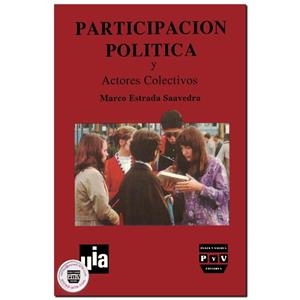 PARTICIPACIÓN POLÍTICA Y ACTORES COLETIVOS | 9789688563953 | ESTRADA SAAVEDRA, MARCO