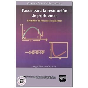 PASOS PARA LA RESOLUCIÓN DE PROBLEMAS, EJEMPLOS DE MECÁNICA ELEMENTAL | 9789707223721 | MANZUR GUZMÁN, ÁNGEL