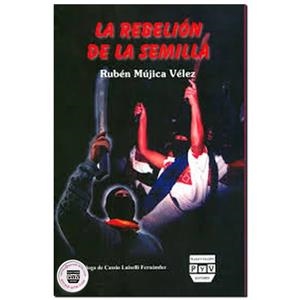 REBELION DE LA SEMILLA, LA | 9789707222403 | MÚJICA VÉLEZ, RUBÉN
