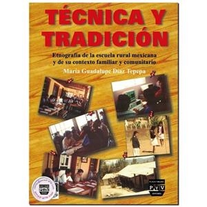 TÉCNICA Y TRADICIÓN | 9789688569610 | DÍAZ TEPEPA, MARÍA GUADALUPE