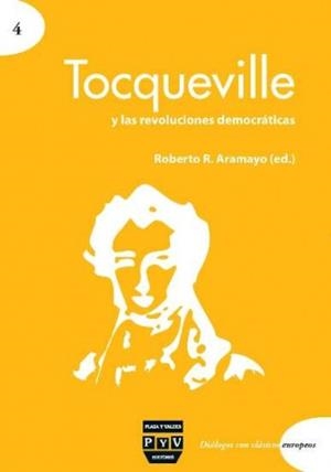 TOCQUEVILLE Y LAS REVOLUCIÓNES DEMOCRATICAS | 9788415271192 | ARAMAYO, ROBERTO R.