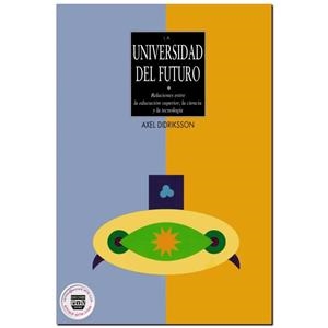 UNIVERSIDAD DEL FUTURO | 9789688568163 | DIDRIKSSON TAKAYANAGUI, AXEL