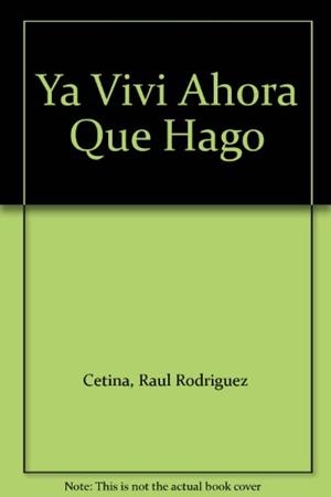 YA VIVI AHORA QUE HAGO | 9789688569160 | RODRIGUEZ CETINA, RAUL