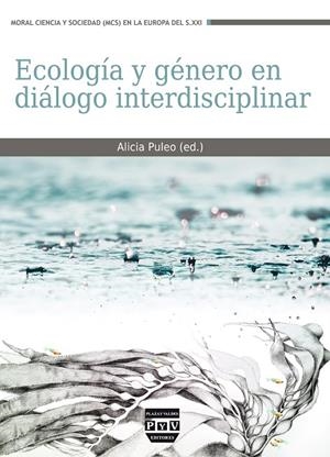 ECOLOGÍA Y GÉNERO EN DIÁLOGO INTERDISCIPLINAR | 9788416032433 | PULEO, ALICIA H.