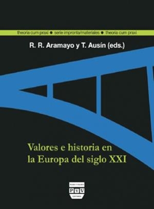 VALORES E HISTORIA EN LA EUROPA SIGLO XXI | 9788493439545 | ARAMAYO, ROBERTO R. / AUSIN, T.