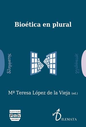 BIOETICA EN PLURAL | 9788416032310 | LOPEZ DE LA VIEJA, Mª TERESA