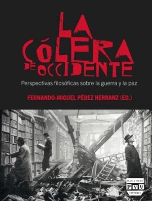 COLERA DE OCCIDENTE LA | 9788415271802 | PEREZ HERRANZ, FERNANDO-MIGUEL