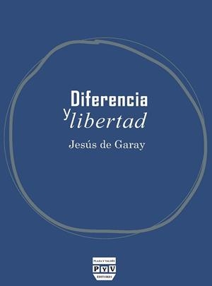 DIFERENCIA Y LIBERTAD | 9788492751075 | DE GARAY, JESUS
