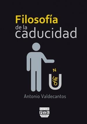 FILOSOFÍA DE LA CADUCIDAD | 9788416032778 | VALDECANTOS, ANTONIO