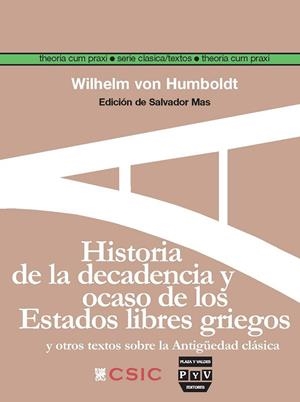 HISTORIA DE LA DECADENCIA Y OCASO DE LOS ESTADOS LIBRES GRIEGOS | 9788492751907 | VON HUMBOLDT, WILHELM