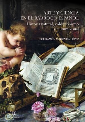 ARTE Y CIENCIA EN EL BARROCO ESPAÑOL | 9788418760990 | MARCAIDA LÓPEZ, JOSÉ RAMÓN