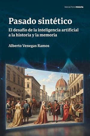PASADO SINTÉTICO | 9788419892775 | VENEGAS RAMOS, ALBERTO